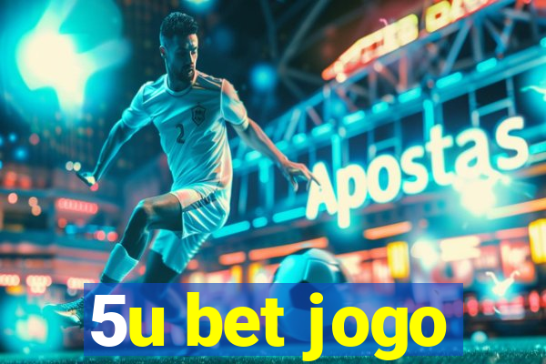 5u bet jogo